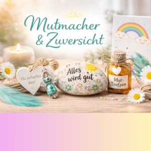 Mutmacher & Zuversicht